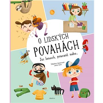 

O lidských povahách: Jsi lenoch, pracant nebo...
