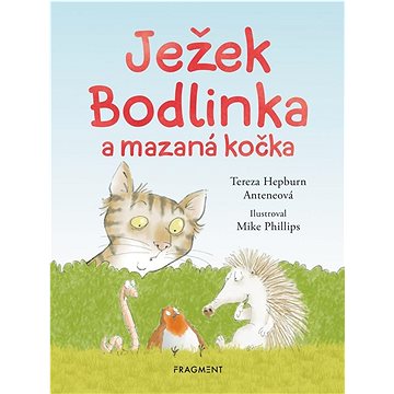 

Ježek Bodlinka a mazaná kočka