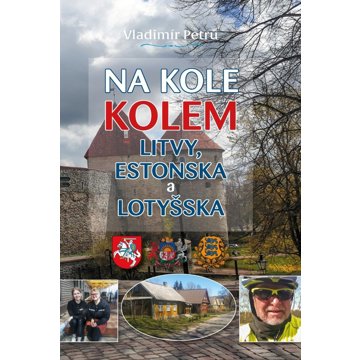 

Na kole kolem Litvy, Estonska a Lotyšska