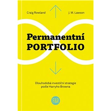 

Permanentní portfolio: Dlouhodobá investiční strategie podle Harryho Browna