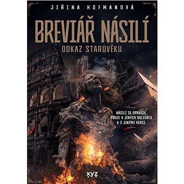 

Breviář násilí Odkaz starověku