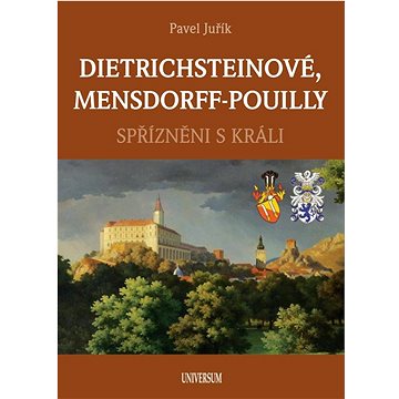 

Dietrichsteinové, Mensdorff-Pouilly: Spřízněni s králi