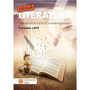 

Hravá literatura 6 Učebnice: Učebnice pro 6. ročník ZŠ a víceletá gymnázia