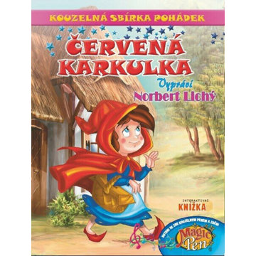 

Kouzelná sbírka pohádek Červená Karkulka: Interaktivní kniha