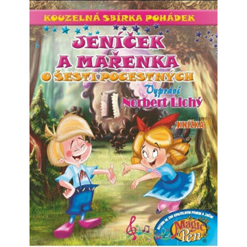 

Kouzelná sbírka pohádek Jeníček a Mařenka, O šesti pocestných: Interaktivní kniha