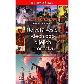 

Největší věštci všech dob a jejich proroctví