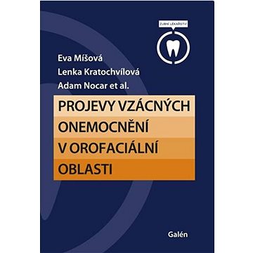 

Projevy vzácných onemocnění v orofaciální oblasti