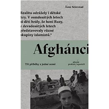 

Afghánci: Tři příběhy z jedné země