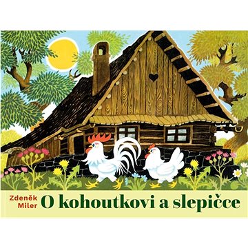 

O kohoutkovi a slepičce