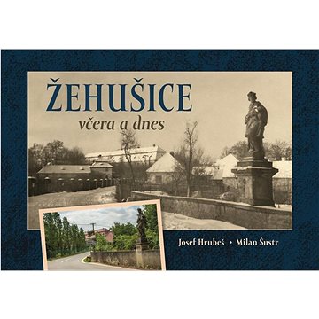 

Žehušice včera a dnes