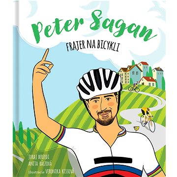 

Peter Sagan: Frajer na bicykli