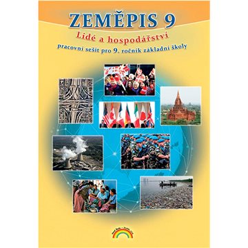 

Zeměpis 9 Lidé a hospodářství: pracovní sešit pro 9. ročník základní školy