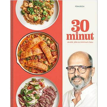 

30 minut Skvělá jídla za minimum času