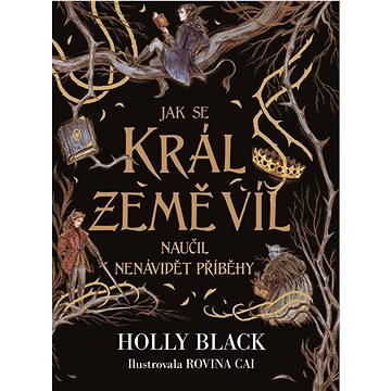 

Jak se král Země víl naučil nenávidět příběhy