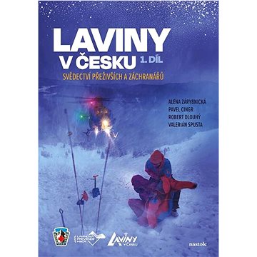 

Laviny v Česku: Svědectví přeživších a záchranářů