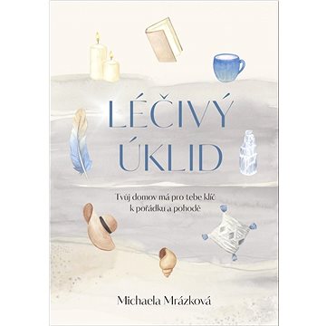 

Léčivý úklid