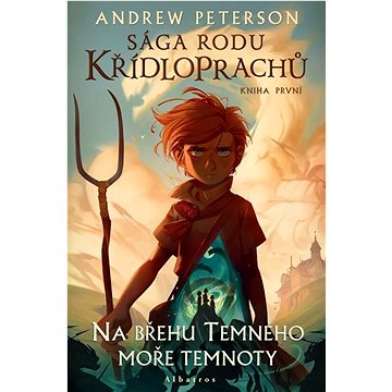 

Sága rodu Křídloprachů Na břehu Temného moře temnoty: Kniha první