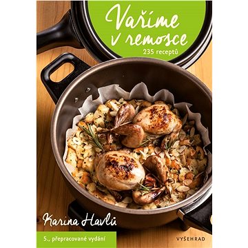 

Vaříme v remosce: 235 receptů