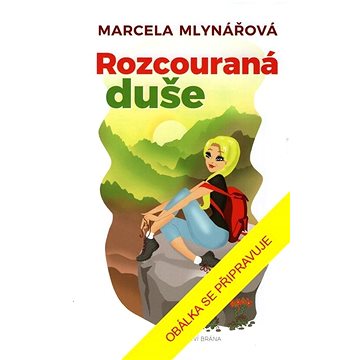 

Rozcouraná duše