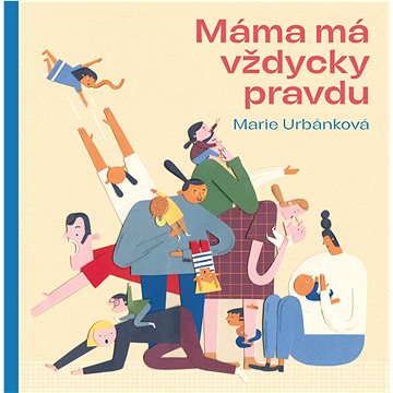 

Máma má vždycky pravdu