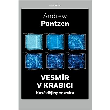 

Vesmír v krabici: Nové dějiny vesmíru