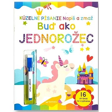 

Buď ako jednorožec Napíš a zmaž