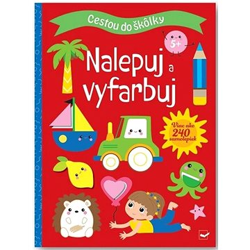 

Cestou do škôlky Nalepuj a vyfarbuj 5+