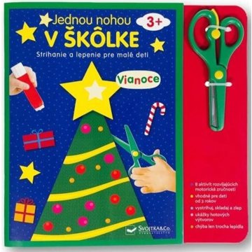 

Jednou nohou v škôlke Vianoce: Strihanie a lepenie pre malé deti 3+