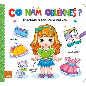 

Co nám oblékneš Oblékání s Tondou a Zuzkou