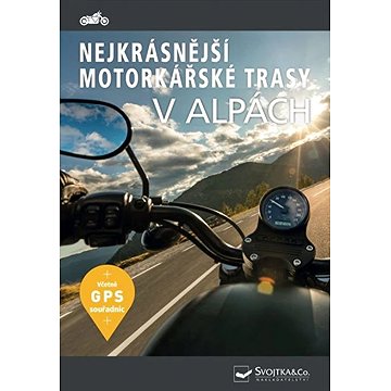 

Nejkrásnější motorkářské trasy v Alpách