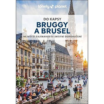 

Do kapsy Bruggy a Brusel: Největší zajímavosti, místní doporučení
