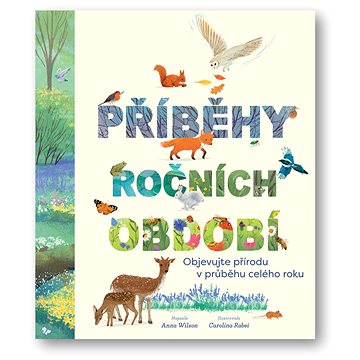 

Příběhy ročních období: Objevujte přírodu v průběhu celého roku