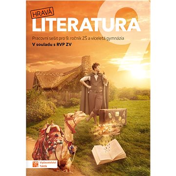 

Hravá literatura 9 Pracovní sešit: Pracovní sešit pro 9. ročník ZŠ a víceletá gymnázia