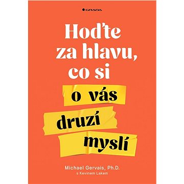 

Hoďte za hlavu, co si o vás druzí myslí