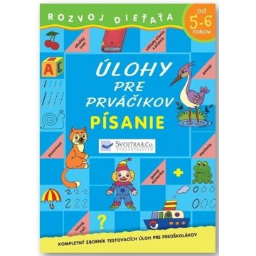 

Úlohy pre prváčikov Písanie od 5-6 rokov