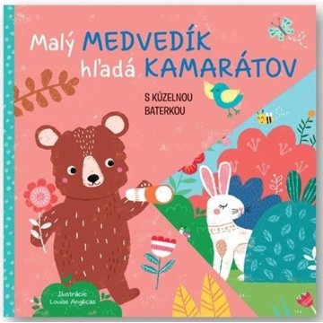 

Malý medvedík hľadá kamarátov s kúzelnou baterkou