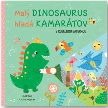 

Malý dinosaurus hľadá kamarátov s kúzelnou baterkou
