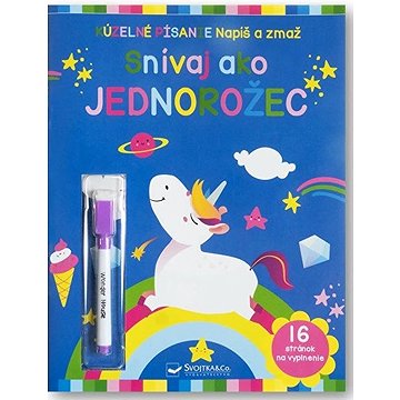 

Snívaj ako jednorožec Napíš a zmaž