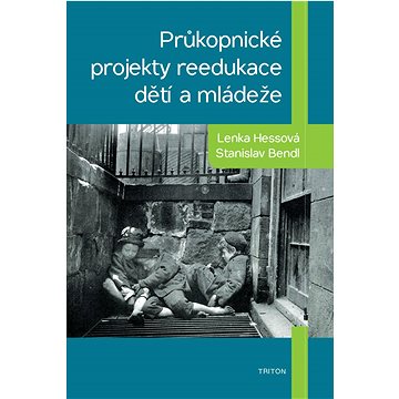 

Průkopnické projekty reedukace dětí a mládeže