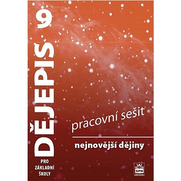Dějepis 9 pro základní školy Nejnovější dějiny: Pracovní sešit