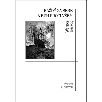 

Každý za sebe a Bůh proti všem
