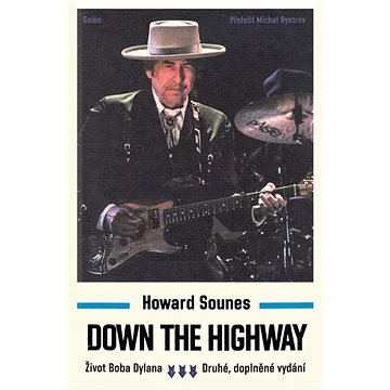 

Down The Highway: Život Boba Dylana