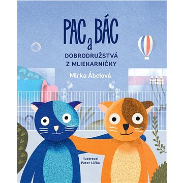 

Pac a Bác Dobrodružstvá z Mliekarničky