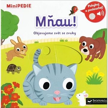

MiniPEDIE Mňau!: Objevujeme svět se zvuky