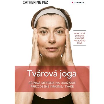 

Tvárová joga: Účinná metóda na udržanie prirodzene krásnej tváre