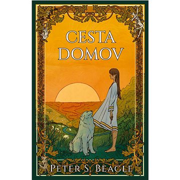 

Cesta domov: Dve novely zo sveta románu Posledný jednorožec