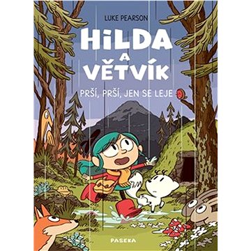 

Hilda a Větvík: Prší prší, jen se leje