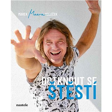 

Dotknout se štěstí: Zápisky Marouška blázna 4