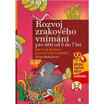 

Rozvoj zrakového vnímání: Jak krtek Barbora pomohl objevit poklad, od 5 do 7 let
