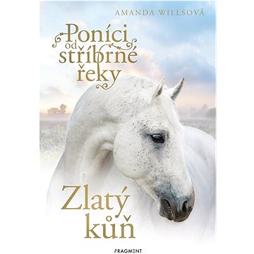 

Poníci od stříbrné řeky Zlatý kůň